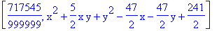 [717545/999999, x^2+5/2*x*y+y^2-47/2*x-47/2*y+241/2]